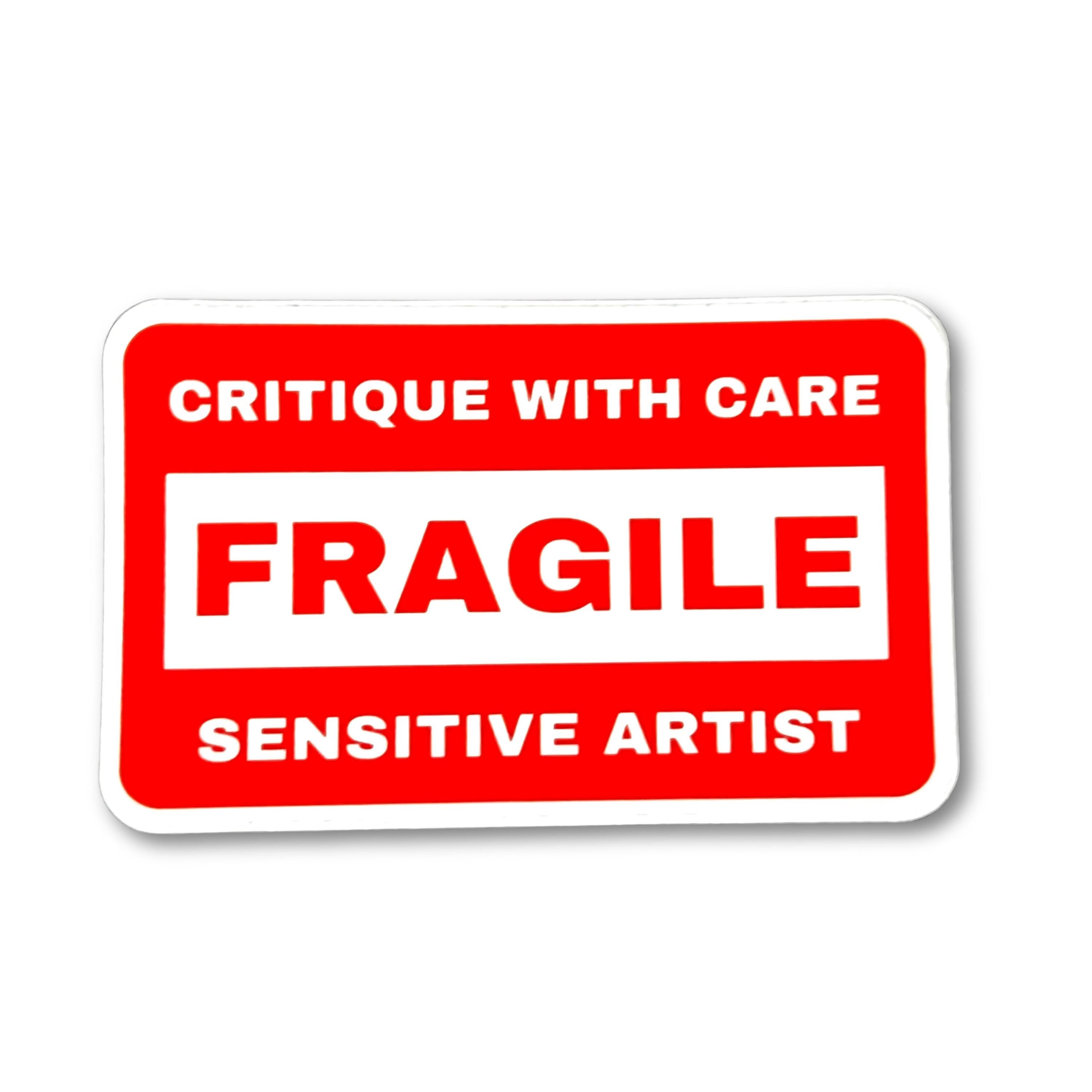 Fragile Sensitive Artist Sticker: Funny Art Critique Gag Gift